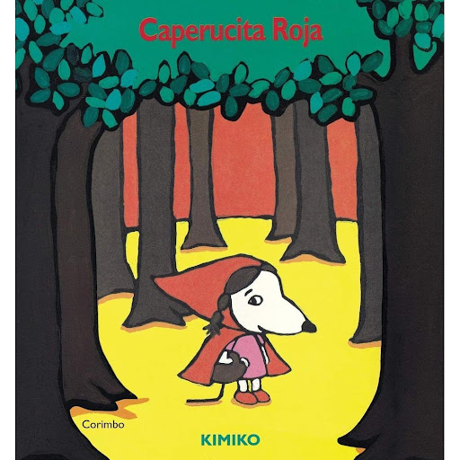 Caperucita Roja Editorial Corimbo Libro x 1.0 CAPERUCITA ROJA  Había una vez una niña a la que todos llamaban Caperucita Roja porque siempre llevaba una capucha roja. Libro de cartón con una sorpresa en cada página. De 0 a 3 años   Ficha técnica 