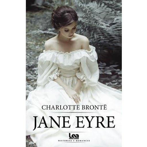Jane Eyre. Charlotte Brontë. Editorial LEA LEA Libro x 1.0 Jane Eyre    Autor Charlotte Brontë 544 págs. / 15 x 23 cm Encuadernación rústica ISBN: 9789877185638  La vida de Jane Eyre da un vuelco luego de la muerte de su padre. Acogida en casa de su tía y sus
