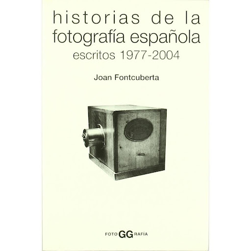 Historias De La Fotografía Española. Escritos 1977-2004 Gustavo Gili Libro x 1.0 HISTORIAS FOTOGR. ESPANOLA ESCRITOS 1977-2004 -D-  Joan Fontcuberta (Barcelona, 1955) ha desplegado una actividad polifacética capital en la escena fotográfica española, y a su fecunda producción artí