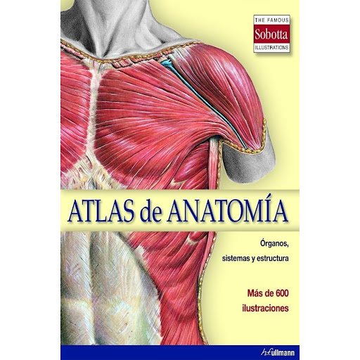 Atlas De Anatomia. Órganos, Sistemas Y Estructuras (t.d) H.F. Ullmann Libro x 1.0 ATLAS DE ANATOMIA (T.DURA)  A veces lo que dice el médico parece un misterio. Pero los conocimientos clínicos y la anatomía se pueden describir de manera que todo el mundo lo entienda. Este volumen, p