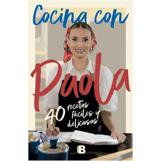 Cocina Con Paola. Paola Rey Ediciones B Libro x 1.0 COCINA CON PAOLA   Paola Rey decidió aprender a cocinar cuando le propusieron participar en MasterChef Celebrity 2024. Gracias a su disciplina, dulzura, esfuerzo y talento, ganó el concurso y conquist
