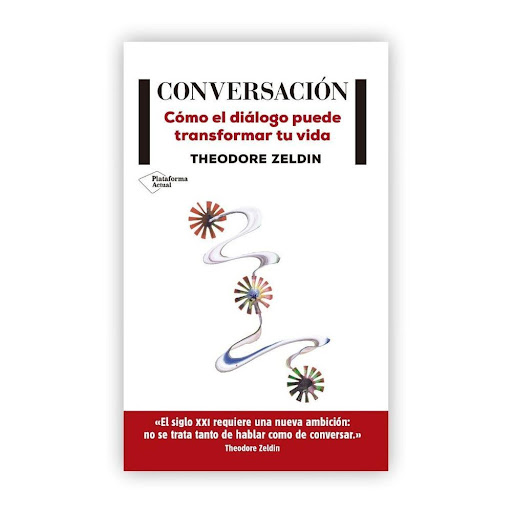 Conversación: Cómo El Diálogo Puede Transformar Tu Vida Plataforma Libro x 1.0 Conversación  Cómo el diálogo puede transformar tu vida   Theodore Zeldin ISBN: 9788415880837 Páginas: 146 Colección: Actual Formato: Tapa dura Año de publicación: 2014   ¿Le gustaría mejorar sus conv