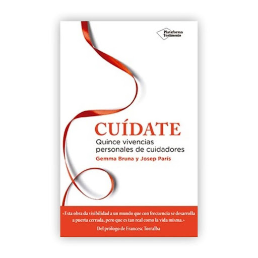 Cuídate. Quince Vivencias Personales De Cuidadores Plataforma Libro x 1.0 Cuídate  Quince vivencias personales de cuidadores hoy en día, la figura del cuidador es imprescindible al lado deuna persona enferma o necesitada de atenciones. pero ¿qué hacercuando sin previo aviso