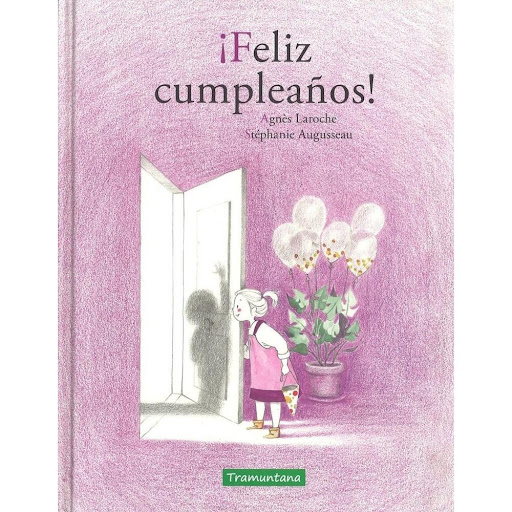 Feliz Cumpleaños! Tramuntana Editorial Libro x 1.0 ¡FELIZ CUMPLEAÑOS!   Violeta se ha vestido de forma especial y estrena zapatos: ¡hoy es su cumpleaños! Su padre ha preparado un pastel, su madre ha decorado la casa, y todo está listo para celebrarlo 