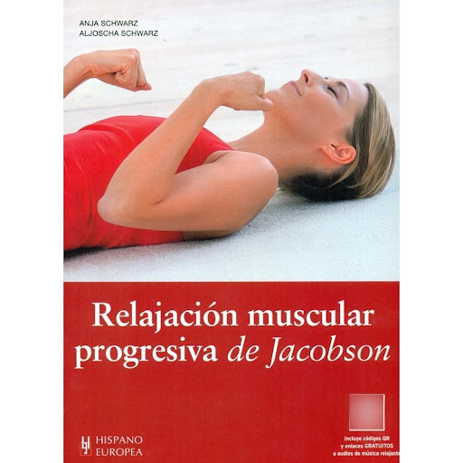 Relajación Muscular Progresiva De Jacobson Hispano Europea Libro x 1.0 RELAJACION MUSCULAR PROGRESIVA DE JACOBSON   Descarga tu cuerpo y tu mente del estrés y relájate con este método de contracción muscular y respiración consciente Disfrute de la sensación de ser capaz 