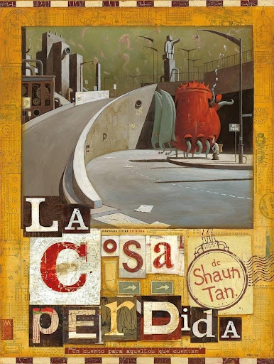 La Cosa Perdida (t.d) Shaun Tan Barbara Fiore Editora Libro x 1  