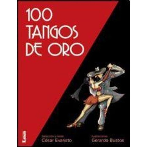 100 Tangos De Oro LEA Libro x 1.0 Formato: Libro físico Autor: Gerardo Bustos Editorial: Ediciones Lea Categoría: Música Año: 2011 Idioma: Español N° páginas: 128 Encuadernación: Tapa blanda Isbn: 9789876343831 N° edición: 2  En esta 