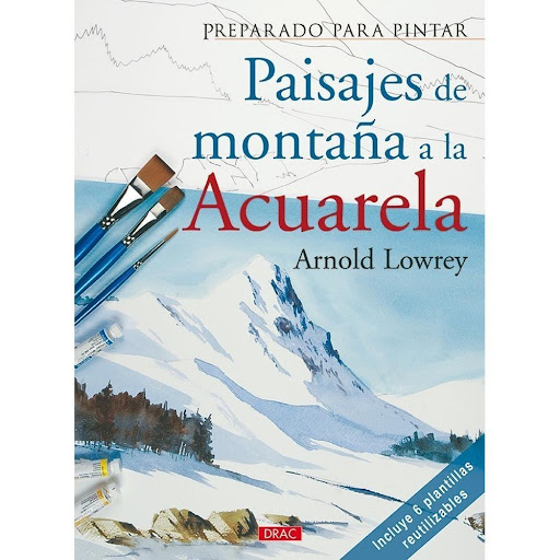 Preparado Para Pintar: Paisajes De Montaña A La Acuarela Editorial Del Drac Libro x 1.0 PREPARADO PARA PINTAR: PAISAJES DE MONTAÑA A LA ACUARELA   Cómo pintar seis paisajes de montaña a la acuarela a partir de sencillas instrucciones y con la ayuda de seis plantillas reutilizables.  Este