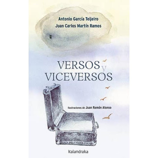 Versos Y Viceversos (t.d) Kalandraka Libro x 1.0 VERSOS Y VICEVERSOS  ¿Dos voces alternándose? ¿Una voz que resulta de la unión de dos voces? ¿O un libro de versos escrito a cuatro manos?Y, con ellos, Juan Ramón Alonso, el ilustrador que ofrece sus 