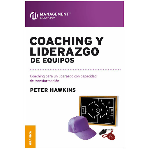Coaching Y Liderazgo De Equipos. Peter Hawkins Granica  x 1 COACHING Y LIDERAZGO DE EQUIPOSCoaching y Liderazgo de Equipos está enfocado en aquellas personas cuya función es desarrollar y potenciar un equipo. Proporciona una serie de herramientas y técnicas pr
