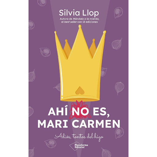 Ahí no es, Mari Carmen. Silvia Llop Plataforma Libro x 1.0 Ahi No Es, Mari Carmen (25)   Un libro que te ayudará a entender por qué tus relaciones pasadas no funcionaron. Por qué duelen tanto los «casi algo». Por qué hace tiempo que no conectas con nadie. Por