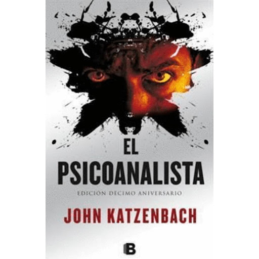 El Psicoanalista. John Katzenbach Ediciones B Libro x 1.0 El Psicoanalista  Autor: John Katzenbach Editorial: Ediciones B Categoría: Literatura y ficción Año: 2014 Idioma: Español N° páginas: 525 Encuadernación: Tapa blanda ISBN: 9789585650565 N° edición: 13