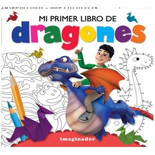Mi Primer Libro De Dragones Imaginador Libro x 1.0 MI PRIMER LIBRO DE DRAGONES (21)  Un libro lleno de entretenimientos dirigido a chicos y chicas de nivel inicial, con eje en estos increíbles animales fantásticos: dibujos que se descubren a medida qu