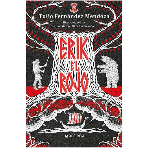 Erik El Rojo. Tulio Fernández Mendoza Montena Libro x 1.0 Erik El Rojo. Tulio Fernández Mendoza  Esta es la historia del explorador noruego Erik el Rojo, un hombre marcado por la sangre y el exilio, y destinado por los dioses vikingos a empujar las fronteras