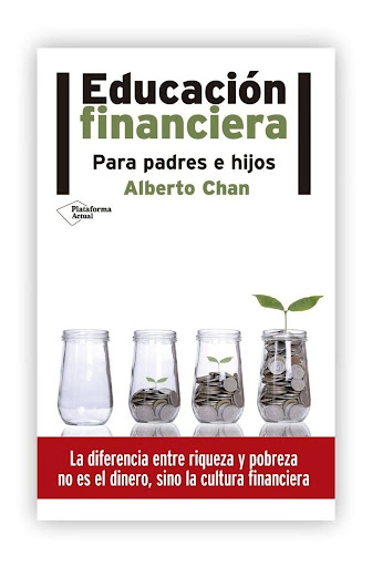 Educación Financiera. Para Padres E Hijos. Alberto Chan Plataforma Libro x 1  