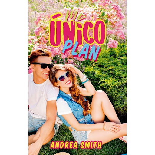 Mi Único Plan. Andrea Smith Plataforma Libro x 1.0 Mi único plan   Andrea Smith Formato: Tapa blanda con solapas Páginas: 392 ISBN: 9788417376666 Fecha de publicación: Septiembre 2018   «Si había algo que recordaba sobre James Smith era que él nunca s