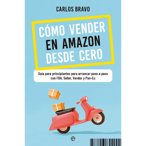 Como Vender En Amazon Desde Cero La Esfera De Los Libros Libro x 1.0 COMO VENDER EN AMAZON DESDE CERO GUÍA PARA PRINCIPIANTES PARA ARRANCAR PASO A PASO CON FBA, SELLER, VENDOR Y PAN-EU  Este libro ha de entenderse como un mapa: te muestra diferentes rutas para aprender