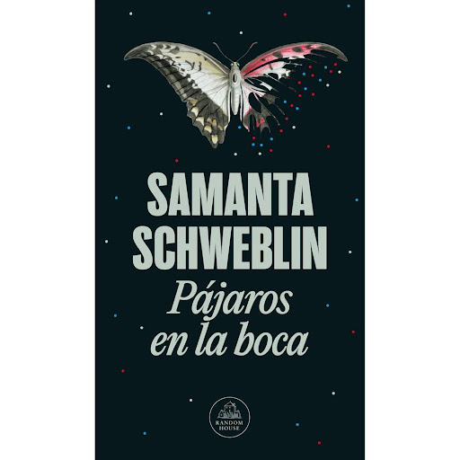 Pájaros En La Boca. Samanta Schweblin Penguin Random House Libro x 1.0 	Productos Nuevos Y Originales 	Emitimos Factura Legal 	Envíos Rápidos A Nivel Nacional 	Garantía Posventa 	Servicio Al Cliente