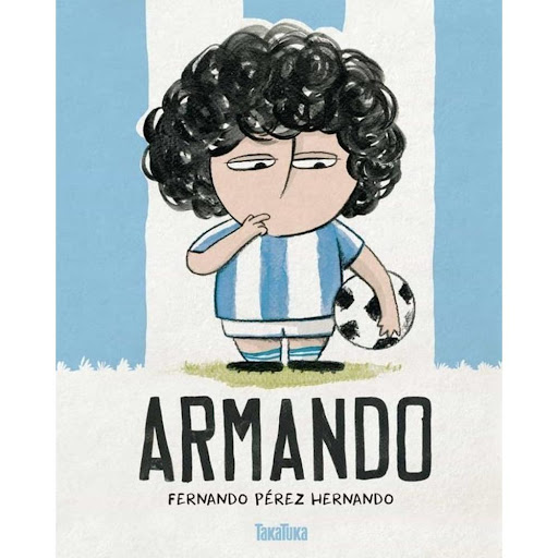 Armando (t.d). Fernando Perez Hernando Generico Libro x 1.0 ARMANDO (T.D)  El papá de Armando es un enamorado del fútbol y hoy le ha hecho un regalo muy especial: ¡su primer balón de fútbol! Por fin podrá compartir con él su gran pasión enseñándole a jugar a f