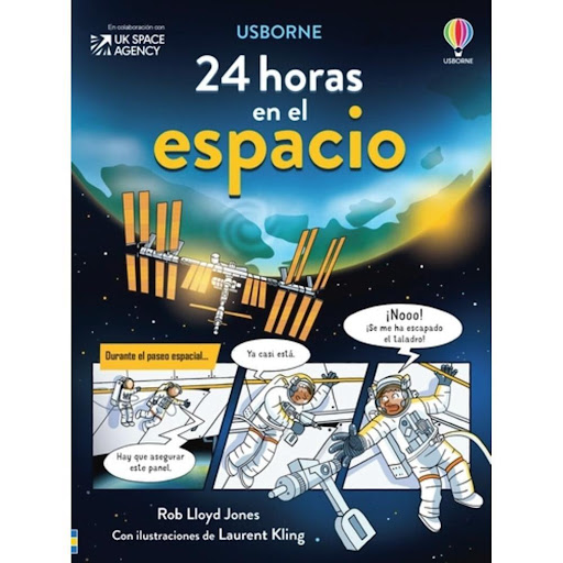 24 Horas En El Espacio Usborne Libro x 1.0 24 HORAS EN EL ESPACIO  ¿Cómo es el día en una nave espacial? ¿Cómo se entrenan los astronautas para una misión? ¿Cómo comen y cómo se las arreglan para ir al baño? Los niños descubrirán estas y mucha