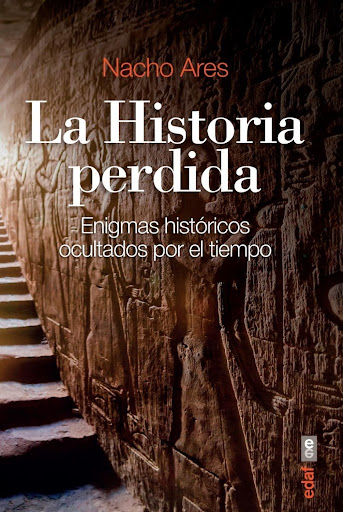 La Historia Perdida Edaf Libro x 1 LA HISTORIA PERDIDA,ENIGMAS HISTORICOSNadie va a encontrar historias de anunakis, atlantes o seres adimensionales que han venido de nadie sabe dónde para dejarnos un conocimiento secreto. Todo está p