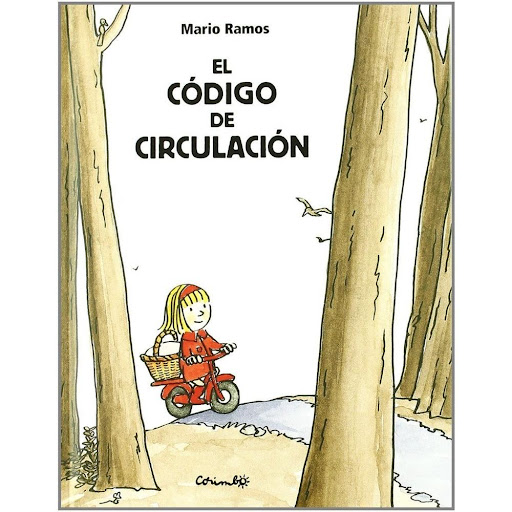 El Codigo De Circulacion (t.d) Editorial Corimbo Libro x 1.0 El código de circulación   Autor Mario Ramos Colección  Álbumes ilustrados, ISBN 9788484703785 Cartoné 40 páginas Formato 170 x 220  Como nada detiene el progreso, un pequeño camino atraviesa ahora el