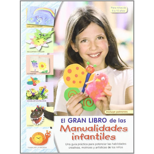 El Gran Libro De Las Manualidades Infantiles (t.d) Editorial Del Drac Libro x 1.0 EL GRAN LIBRO DE LAS MANUALIDADES INFANTILES  VV.AA.  Trabajos con técnicas y materiales variados, en los que los niños han de reconocer cualidades, experimentar con ellas y aplicarlas. Todo ello para