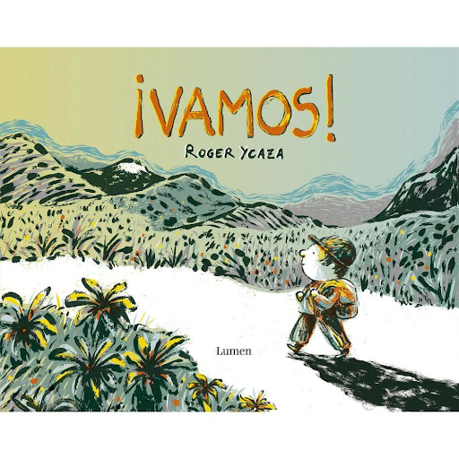 Vamos! Roger Ycaza (T.D) Lumen Libro x 1.0 ¡VAMOS!  Una conmovedora historia que nos acerca al drama de la migración.   Editorial: LUMEN Idioma: Castellano Ilustración: YCAZA, ROGER Año de edición: 2025 Materia: Infantil ISBN: 978-628-7658-43-