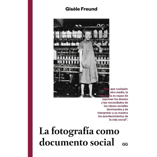 La Fotografía Como Documento Social Gustavo Gili Libro x 1.0 A través de un análisis de la cultura fotográfica desde sus inicios hasta la década de 1970, Gisèle Freund revisa en este ensayo la relación que existe entre la estética y la obra fotográfica mecánica