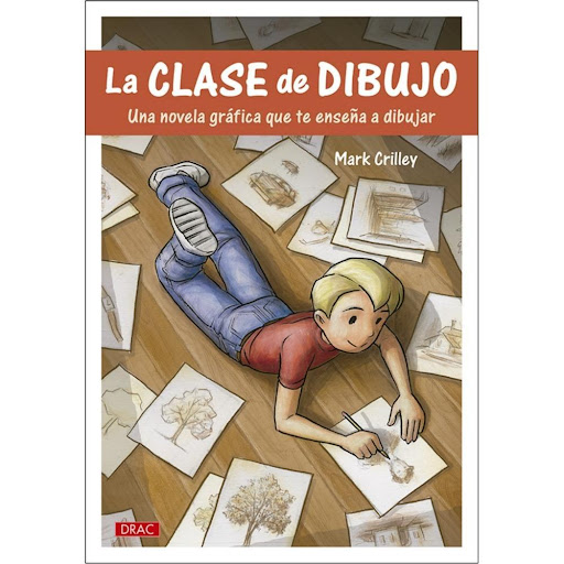 La Clase De Dibujo. Una Novela Gráfica Que Enseña A Dibujar Editorial Del Drac Libro x 1.0 Por primera vez en la historia, el profesor de dibujo y novelista gráfico Mark Crilley ofrece a los aspirantes a artistas su fácil método de aprendizaje artístico en forma de cómic, proporcionándoles 