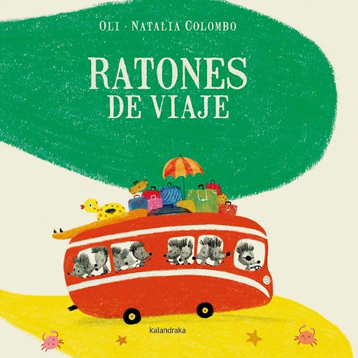 Ratones De Viaje (t.d) Kalandraka Libro x 1.0 RATONES DE VIAJE   Los ratones, El traje, para ir de viaje, de gala o semana,preparan con tiempo debe ir bien colgado maletas y traje. en la caravana…Después de“Ratones de casa”, las nuevas aventuras 