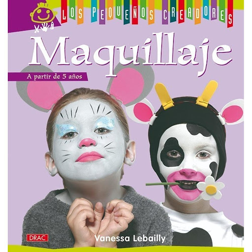 Los Pequeños Creadores. Maquillaje Editorial Del Drac Libro x 1.0 LOS PEQUEÑOS CREADORES. MAQUILLAJE   14 modelos de maquillajes, clásicos e inéditos, con sus patrones, que fascinarán a los pequeños creadores y con los que disfrutarán mucho transformándose.  Los peq