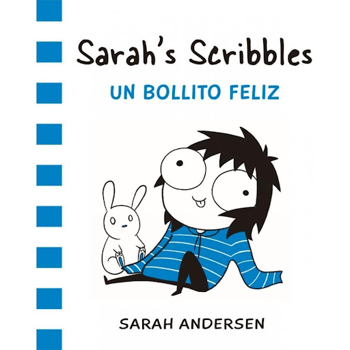 Sarah's Scribbles No. 2: Un Bollito Feliz (t.d) Bridge Libro x 1.0 Sarah's Scribbles No. 2: Un Bollito Feliz (t.d)   Ya llega la temporada de playa. Prepárate para la operación bikini. ¡Trabaja los abdominales!¡Mueve ese trasero! Mmm..no. Olvida todo eso y sé un boll