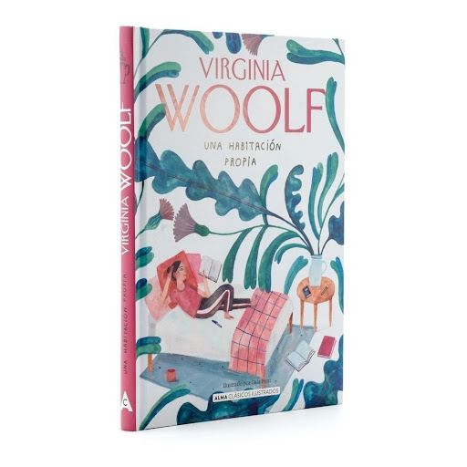Una Habitación Propia (t.d) Virginia Woolf ALMA Libro x 1.0 UNA HABITACION PROPIA clasicos td  Cabeza visible del Grupo de Bloomsbury —una de las generaciones de intelectuales más brillantes de la cultura británica— y novelista con un aura casi mítica, Virgini