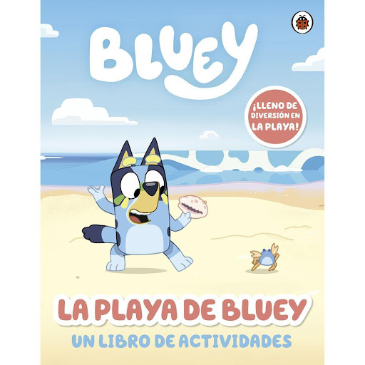 Bluey. La Playa De Bluey Altea Libro x 1.0 Bluey. La Playa De Bluey  Bluey, Bingo, Papá y Mamá han ido a pasar el día a la playa. Mientras Mamá se va a dar un paseo, Bluey descubre una concha muy bonita y corre para intentar alcanzarla. ¿Qué d