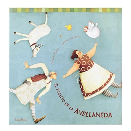 El Pollito De La Avellaneda Kalandraka Libro x 1.0 EL POLLITO DE AVELLANEDA    KALANDRAKA presenta la adaptación de un cuento popular, originario de Cuenca, para primeros lectores;un relato rimado de estructura acumulativa y encadenada, cuyo ritmo se 