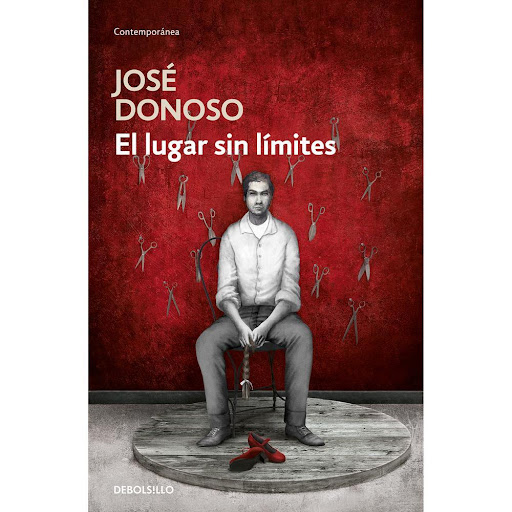 El Lugar Sin Límites. José Donoso Debolsillo Libro x 1.0 LUGAR SIN LIMITES, EL   El lugar sin límites juega eficazmente con la dualidad de los sexos #la Manuela# en un prostíbulo de pueblo, especie de infierno anodino donde confluyen no sólo las pasiones er