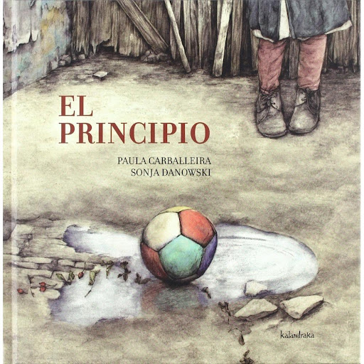 El Principio (t.d) Kalandraka Libro x 1.0 EL PRINCIPIO  Pese a los efectos crueles y devastadores de una guerra, este relato poético contado desde la infancia y que nos transporta con todo detallismo hasta donde estallan las bombas, es un men