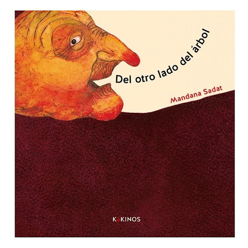 Del Otro Lado Del Árbol. Mandana Sadat (t.d) Kokinos Libro x 1.0 DEL OTRO LADO DEL ARBOL td Kokinos  Una niña encuentra una cabaña en el bosque. Curiosa, espía por la ventana y ve a una anciana muy extraña, de aspecto temible. Asustada, huye y se esconde tras un...