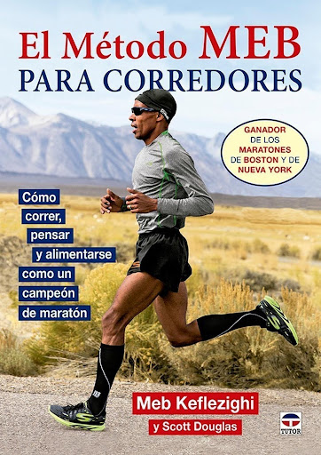 El Método De Meb Para Corredores Ediciones Tutor,S.A. Libro x 1 EL MÉTODO MEB PARA CORREDORESEste libro enseña a los corredores a poner en práctica los principios del entrenamiento, nutricionales y mentales que han orientado la larga carrera deportiva de éxitos de