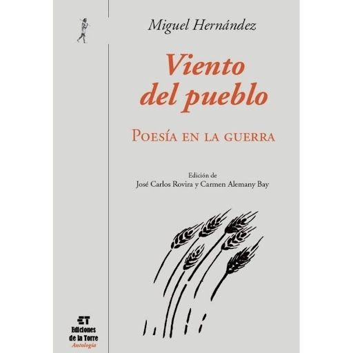 Viento Del Pueblo 1 Tomo: Poesia En La Guerra Ediciones De La Torre Libro x 1.0 VIENTO DEL PUEBLO 1 TOMO: POESIA EN LA GUERRA MIGUEL HERNANDEZ   Título: Viento del pueblo (Poesía en la guerra) Autor: Miguel Hernández Edición: José Carlos Rovira y Carmen Alemany Bay ISBN: 97884796