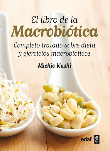El Libro De La Macrobiótica. Completo Tratado Sobre Dieta Edaf Libro x 1 