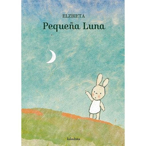 Pequeña Luna Kalandraka Libro x 1.0 PEQUEÑA LUNA   Con la noche, llega la Luna. Y todas las noches, Bubú la señala con el dedo y dice: –¡Ahí está! ¡Todas las noches hace eso! –¡Vamos, date prisa, Bubú! –le dice Oso. Pero Bubú no se da p