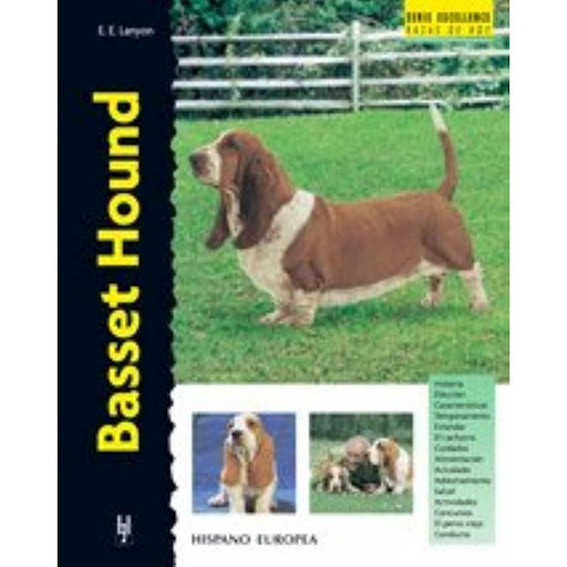 Basset Hound. Excellence Hispano Europea Libro x 1.0 BASSET HOUND (EXCELLENCE)   Basset Hound (excellence) Elizabeth Lanyon Esta nueva obra de la colección "Excellence. Razas de hoy" proporciona la más actual y completa información sobre los orígenes, e