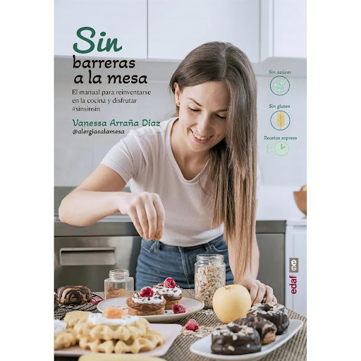 Sin Barreras A La Mesa. Vanessa Arraña Diaz Edaf Libro x 1.0 SIN BARRERAS A LA MESA. MAN.REINV.COCINA(24)   Tu nueva realidad alimentaria puede tomar dos caminos, uno de ellos te lleva a la queja y el otro te lleva a dar un paseo por los hábitos y las creencias