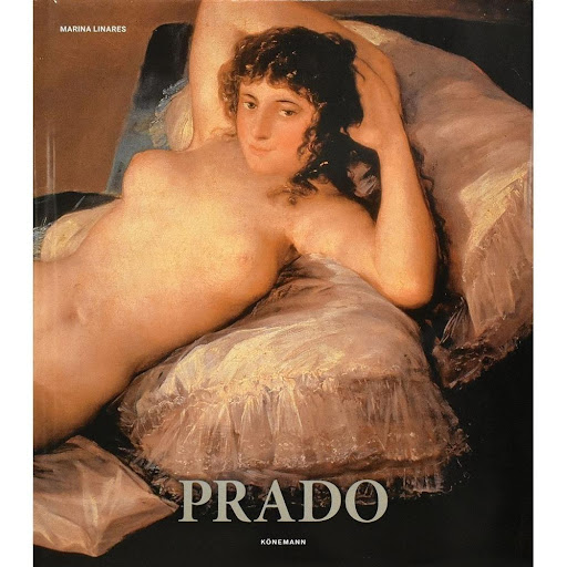 Prado (t.d) Konemann Libro x 1.0 PRADO   MARINA LINARES  El Museo del Prado no está solo en posesión de la mayor colección de pintura española de los siglos XV al XIX, sino que representa la completa historia del arte clásico de Euro