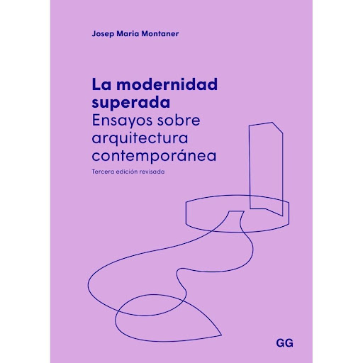 La Modernidad Superada. Ensayos Sobre Arquitectura Gustavo Gili Libro x 1.0 LA MODERNIDAD SUPERADA. ENSAYOS ARQUIT.CONTEMP.(22  Esta colección de ensayos propone una reflexión sobre aquellos conceptos que han cimentado la evolución y la crisis de la arquitectura moderna. A tr