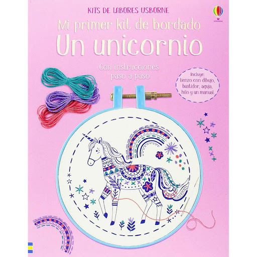 Un Unicornio. Mi Primer Kit De Bordado Usborne Libro x 1.0 UN UNICORNIO. MI PRIMER KIT DE BORDADO   Un kit con todo lo que los niños necesitan para bordar un unicornio mágico: un lienzo de algodón 100% con marcas que indican dónde dar las puntadas, un bastido