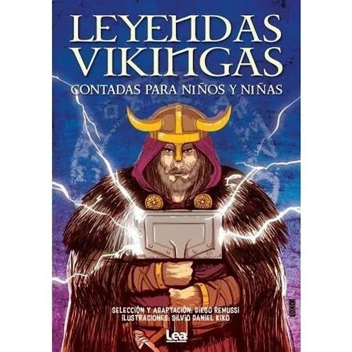 Leyendas Vikingas Contadas Para Niños Y Niñas LEA Libro x 1.0 LEYENDAS VIKINGAS CONTADAS PARA NIÑOS Y NIÑAS(22)  Este libro sobre mitos y leyendas cuenta el mundo de los dioses nórdicos y las creencias vikingas. Su mitología se transmitía oralmente en forma de u
