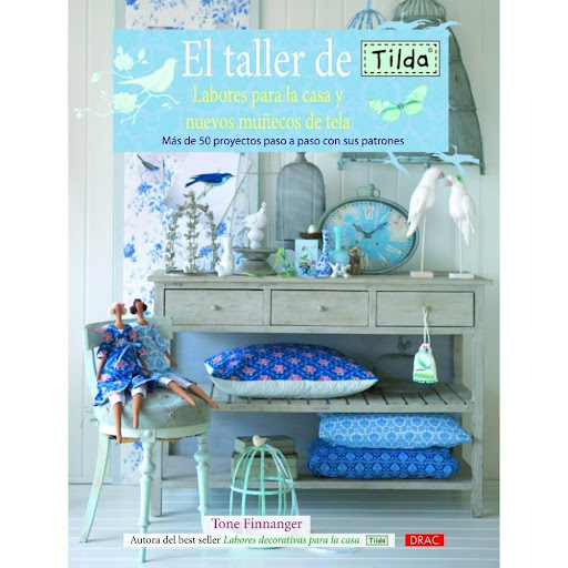 El Taller De Tilda. Labores Para Casa Y Nuevos Muñecos Tela Editorial Del Drac Libro x 1.0 El Taller De Tilda (lab. Para Casa Y Nuevos Muñecos De Tela)   Imprescindible libro de consulta para poder aprender a coser a mano labores de última moda TILDA. Más de 50 proyectos con elegantes diseñ